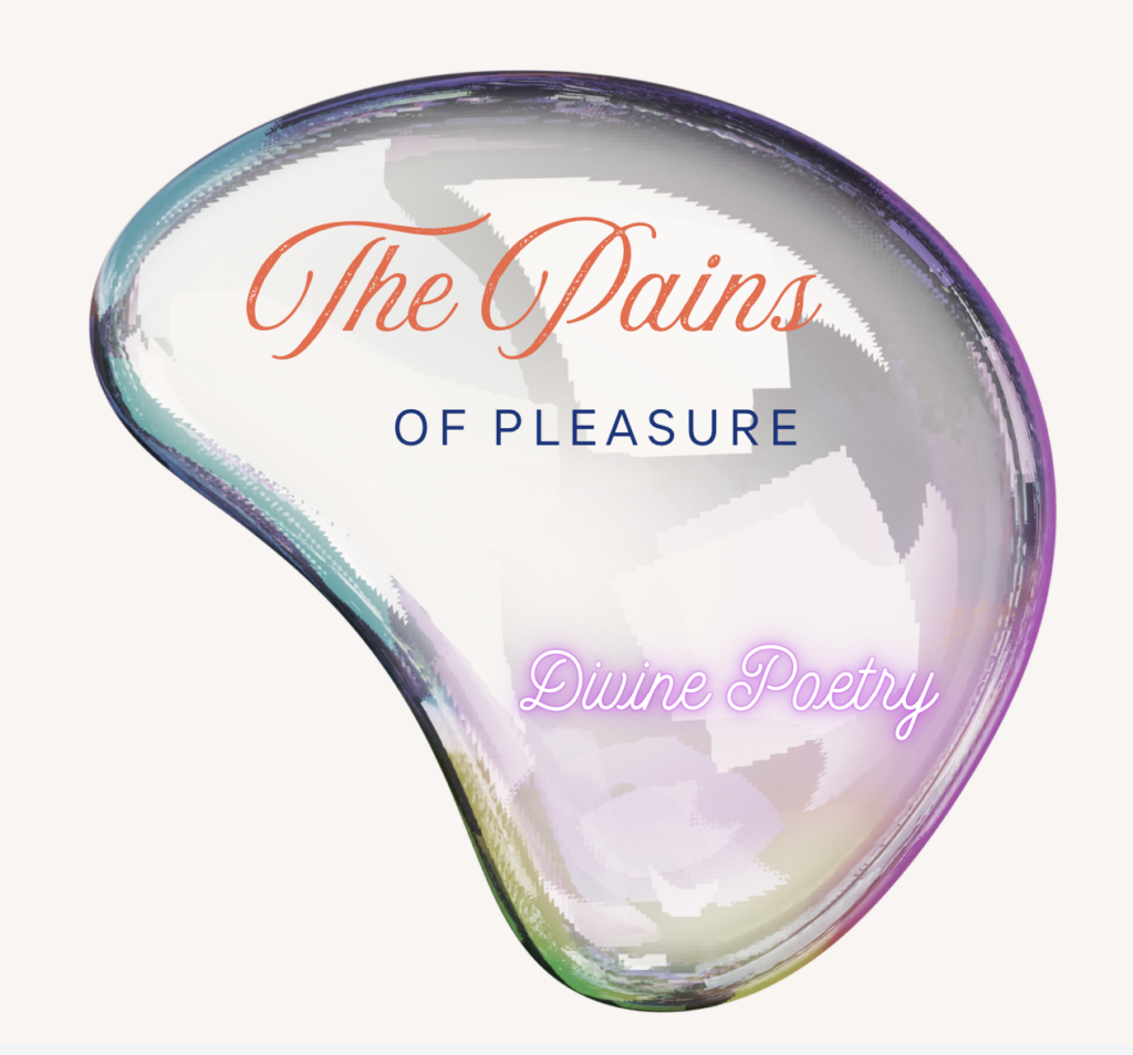 The Pains of Pleasure